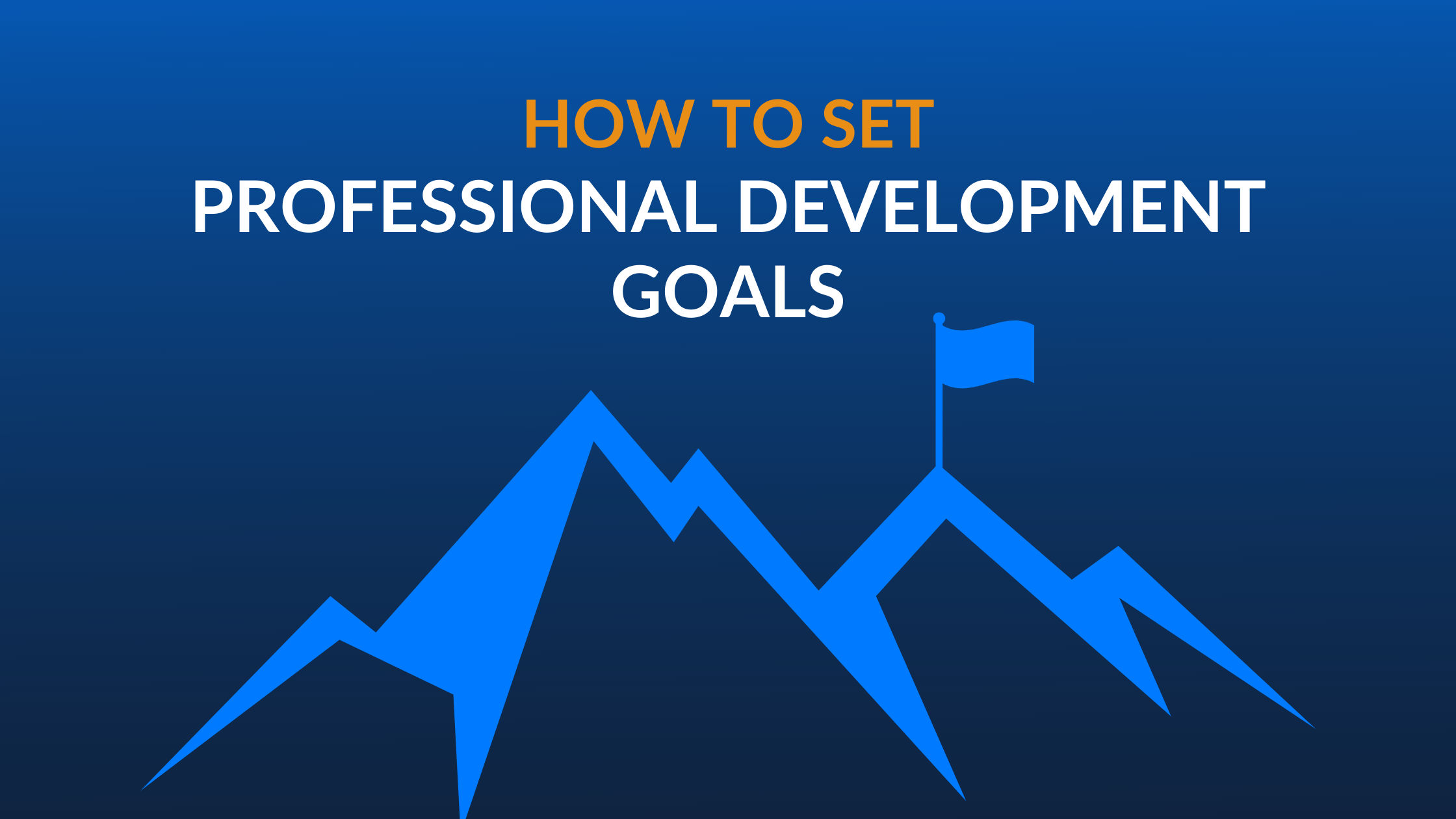 How to Set Professional Development Goals